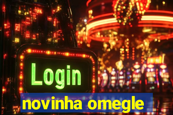 novinha omegle